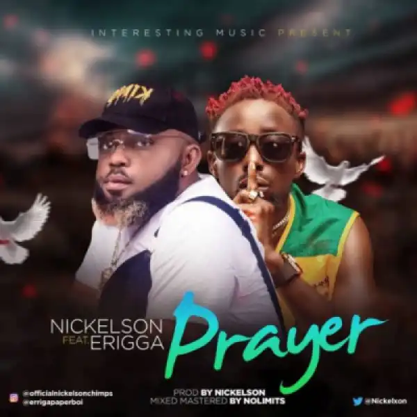 Nickelson - Prayer ft Erigga